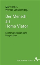 Röbel, Marc Röbel, Schüssler, Werne Schüssler, Werner Schüßler - Der Mensch als Homo Viator