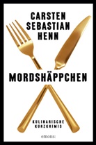 Carsten Sebastian Henn - Mordshäppchen