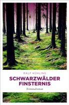 Ralf Kühling - Schwarzwälder Finsternis