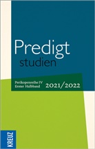Johann Hinrich Claussen, Wilfrie Engemann, Wilfried Engemann, Wilhelm Gräb, Wilhelm Gräb u a, Doris Hiller... - Predigtstudien 2021/2022. Halbbd.1