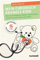 Bella Berlin, Bianca Berlin - Mein chronisch krankes Kind