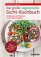 Christiane Weissenberger - Das große vegetarische Gicht-Kochbuch