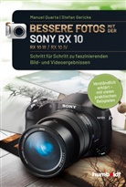 Stefan Gericke, Manue Quarta, Manuel Quarta - Bessere Fotos mit der SONY RX 10. RX10 lll / RX10 IV