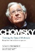 Noam Chomsky, Lydia Sargent, Sargent Lydia - Taming the Rascal Multitude The Chomsky Z Collection