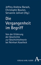Jeffrey Andrew Barash, Christoph Bouton, Christophe Bouton, Servanne Jollivet - Die Vergangenheit im Begriff