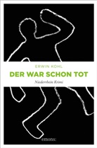 Erwin Kohl - Der war schon tot