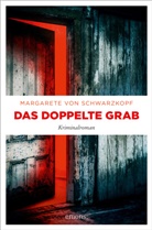 Margarete von Schwarzkopf, Margarete von Schwarzkopf - Das doppelte Grab