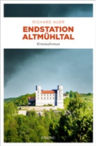 Richard Auer - Endstation Altmühltal