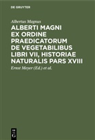 Albertus Magnus, Albertus Magnus, Karl Jessen, Ernst Meyer - Alberti Magni ex ordine praedicatorum de Vegetabilibus libri VII, historiae naturalis pars XVIII