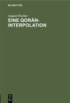 August Fischer - Eine Qoran-Interpolation