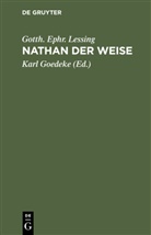 Gotth. Ephr. Lessing, Gotthold Ephraim Lessing, Karl Goedeke - Nathan der Weise