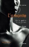 Godé Bantsimba - L'amante. De la galère à la galette. Roman