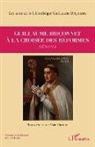 Les amis de la Bibliothèque Guillaume Briçonnet - Guillaume Briçonnet à la croisée des réformes