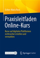 Esther-Maria Roos - Praxisleitfaden Online-Kurs