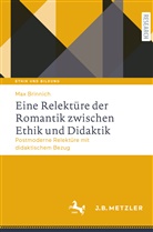 Max Brinnich - Eine Relektüre der Romantik zwischen Ethik und Didaktik