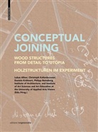 Lukas Allner, Institute of Architecture at the University of Applied Arts Vienna, Institute of Architecture at the University of Applied ArtsVienna, Institute of Art Sciences and Art Education at the University of Applied Arts Vienna, Christop Kaltenbrunner, Christoph Kaltenbrunner... - Conceptual Joining