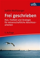 Judith Wolfsberger - Frei geschrieben