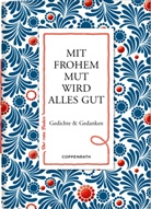 Mit frohem Mut wird alles gut