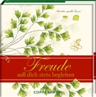 Freude soll dich stets begleiten