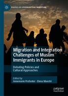 Maestri, Maestri, Elena Maestri, Annemari Profanter, Annemarie Profanter - Migration and Integration Challenges of Muslim Immigrants in Europe