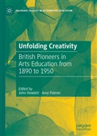 Joh Howlett, John Howlett, Palmer, Palmer, Amy Palmer - Unfolding Creativity