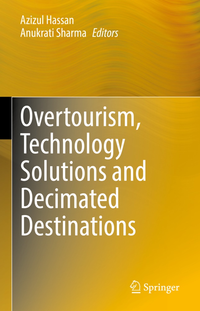 Azizu Hassan, Azizul Hassan, Sharma, Sharma, Anukrati Sharma - Overtourism, Technology Solutions and Decimated Destinations