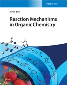 Metin Balci - Reaction Mechanisms in Organic Chemistry