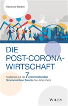 Alexander Börsch - Die Post-Corona-Wirtschaft