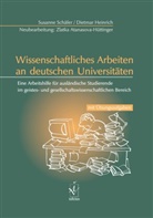 Dietmar Heinrich, Susann Schäfer, Susanne Schäfer - Wissenschaftliches Arbeiten an deutschen Universitäten