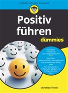 Christian Thiele - Positiv Führen für Dummies