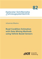 Johannes Masino - Road Condition Estimation with Data Mining Methods using Vehicle Based Sensors