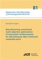 Benedikt Fengler - Manufacturing-constrained multi-objective optimization of local patch reinforcements for discontinuous fiber reinforced composite parts