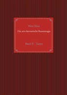 Peryt Shou, Christo Uiberreiter, Christof Uiberreiter - Die ario-hermetische Runenmagie