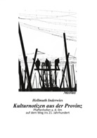 Hellmuth Inderwies - Kulturnotizen aus der Provinz