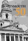 Garth Groombridge - PORTSMOUTH IN 50 BUILDINGS
