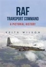 Keith Wilson - RAF Transport Command