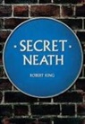 Robert King - SECRET NEATH