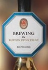 Ian Webster - Brewing in Burton-upon-Trent