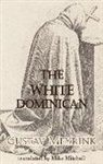 Gustav Meyrink - The White Dominican