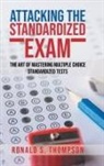 Ronald S. Thompson - ATTACKING STANDARDIZED THE EXAM