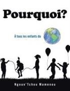 Ngoun'tchou Mamenou - Pourquoi?: À Tous Les Enfants Du Monde