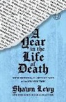 Shawn Levy - A Year in the Life of Death: Poems Inspired by the Obituary Pages of the New York Times