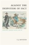 T J Boynton, T. J. Boynton - Against the Despotism of Fact