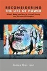 James Garrison - Reconsidering the Life of Power