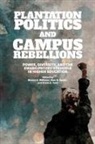 Bianca C. (EDT)/ Squire Williams, Bianca C. Squire Williams, Dian D Squire, Dian D. Squire, Frank A Tuitt, Frank A. Tuitt... - Plantation Politics and Campus Rebellions