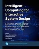Parisa Eslambolchilar, Mark Dunlop, Parisa Eslambolchilar, Andreas Komninos - Intelligent Computing for Interactive System Design