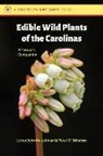 Lytton John Musselman, Lytton John Schafran Musselman, Peter W Schafran, Peter W. Schafran - Edible Wild Plants of the Carolinas