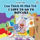 Shelley Admont, Kidkiddos Books - I Love to Go to Daycare (Vietnamese English Bilingual Book for Kids)