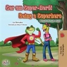 Kidkiddos Books, Liz Shmuilov - Being a Superhero (Portuguese English Bilingual Book for Kids- Portugal)