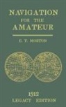 E. T. Morton - Navigation for the Amateur (Legacy Edition)